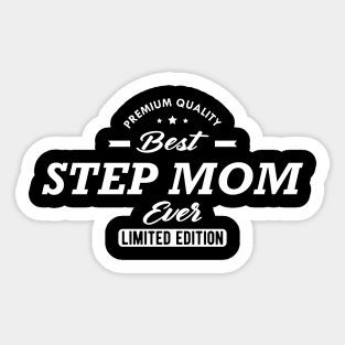 Best step mom ever Sticker